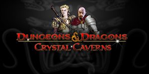 Dungeons and Dragon: Crystal Caverns